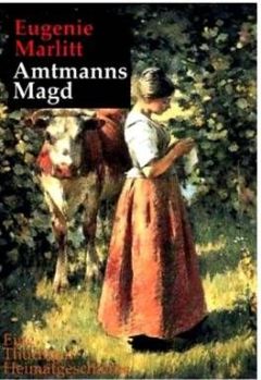 Евгения Марлитт - Служанка арендатора - Читать 📖 Читать онлайн 👀 Читаемые книги читать онлайн бесплатно 🔥 booksread-online.com