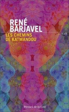 Рене Баржавель - Дороги Катманду - Читать 📖 Читать онлайн 👀 Читаемые книги читать онлайн бесплатно 🔥 booksread-online.com