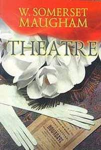 Сомерсет Моэм - Театр - Читать 📖 Читать онлайн 👀 Читаемые книги читать онлайн бесплатно 🔥 booksread-online.com