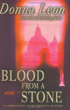 Donna Leon - Blood from a stone - Читать | Читать онлайн | Читаемые книги читать онлайн бесплатно | booksread-online.com