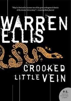 Warren Ellis - Crooked Little Vein - Читать 📖 Читать онлайн 👀 Читаемые книги читать онлайн бесплатно 🔥 booksread-online.com