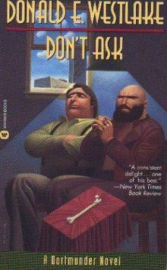 Дональд Уэстлейк - Не спрашивай - Читать 📖 Читать онлайн 👀 Читаемые книги читать онлайн бесплатно 🔥 booksread-online.com