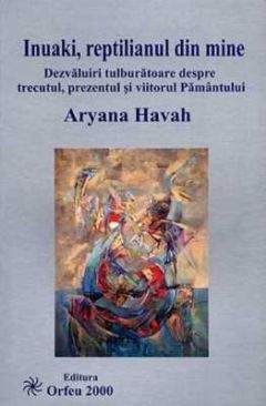 Ариана Хава - Инуаки, рептилия во мне. Необыкновенные открытия о прошлом, настоящем и будущем Земли - Читать 📖 Читать онлайн 👀 Читаемые книги читать онлайн бесплатно 🔥 booksread-online.com