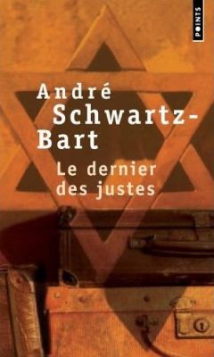 Андрэ Шварц-Барт - Последний из праведников - Читать 📖 Читать онлайн 👀 Читаемые книги читать онлайн бесплатно booksread-online.com