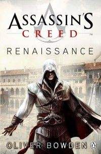 Оливер Боуден - Assassin’s Creed: Renaissance - Читать 📖 Читать онлайн 👀 Читаемые книги читать онлайн бесплатно 🔥 booksread-online.com