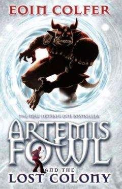 Eoin Colfer - Artemis Fowl. The Lost Colony - Читать 📖 Читать онлайн 👀 Читаемые книги читать онлайн бесплатно 🔥 booksread-online.com