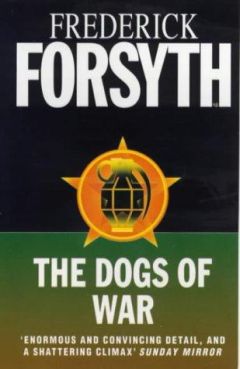 Фредерик Форсайт - Псы войны - Читать 📖 Читать онлайн 👀 Читаемые книги читать онлайн бесплатно 🔥 booksread-online.com