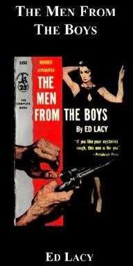 Ed Lacy - The Men From the Boys - Читать 📖 Читать онлайн 👀 Читаемые книги читать онлайн бесплатно 🔥 booksread-online.com