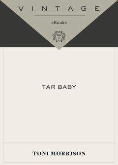 Toni Morrison - Tar Baby - Читать 📖 Читать онлайн 👀 Читаемые книги читать онлайн бесплатно 🔥 booksread-online.com