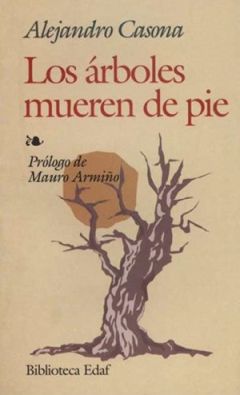 Алехандро Касона - Деревья умирают стоя - Читать | Читать онлайн | Читаемые книги читать онлайн бесплатно | booksread-online.com