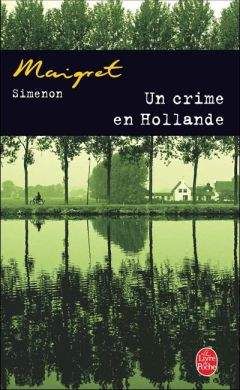 Simenon, Georges - Un crime en Hollande - Читать 📖 Читать онлайн 👀 Читаемые книги читать онлайн бесплатно 🔥 booksread-online.com