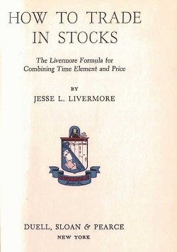 How To Trade in Stocks - Livermore Jesse - Читать 📖 Читать онлайн 👀 Читаемые книги читать онлайн бесплатно 🔥 booksread-online.com
