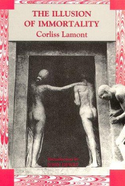 Иллюзия бессмертия - Ламонт Корлисс - Читать 📖 Читать онлайн 👀 Читаемые книги читать онлайн бесплатно 🔥 booksread-online.com