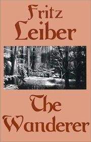 Фриц Лейбер - Странник (The Wanderer) - Читать 📖 Читать онлайн 👀 Читаемые книги читать онлайн бесплатно 🔥 booksread-online.com