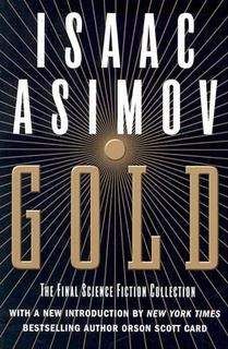 Айзек Азимов - Золото (Сборник рассказов) - Читать 📖 Читать онлайн 👀 Читаемые книги читать онлайн бесплатно 🔥 booksread-online.com