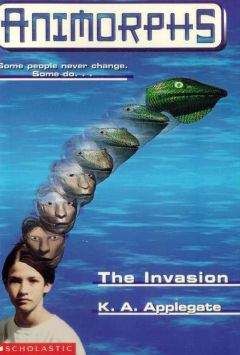Katherine Alice Applegate - Invasion - Читать | Читать онлайн | Читаемые книги читать онлайн бесплатно | booksread-online.com